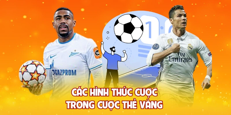 Các hình thức cược trong cược thẻ vàng 